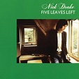 Classic Album Sundays present Nick Drake 'Five Leaves Left' - Classic ...