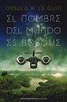 Nombre del mundo es Bosque, El | Le Guin, Ursula K.: | Minotauro | 978 ...