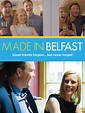 Made in Belfast (2013)