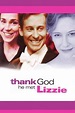 Thank God He Met Lizzie (1997) — The Movie Database (TMDb)