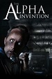 ‎The Alpha Invention (2015) directed by Mark Towers • Reviews, film ...