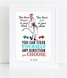Printable Dr Seuss Quote You have brains in your head. You