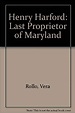Henry Harford: Last Proprietor of Maryland - The Historical Society of ...