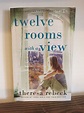 Twelve Rooms with a View : A Novel by Theresa Rebeck (2010, Hardcover ...