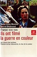 Ils ont filmé la guerre en couleurs - René-Jean Bouyer - Babelio