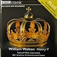 BBC Music: Walton-Henry V Vol.10 No.7: William Walton, Leonard Slatkin ...