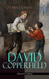 DAVID COPPERFIELD (Illustrated Edition) (Charles Dickens, Hablot Knight ...
