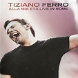 www.dallatorre.net: TIZIANO FERRO - Alla mia età - special edition live ...