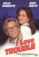 I Love Trouble - Full Cast & Crew - TV Guide