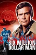 The Six Million Dollar Man (1973) Stream and Watch Online | Moviefone