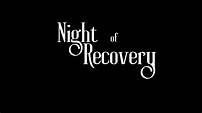 A Night of Recovery Trailer - YouTube