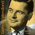 Gerhard Wendland: Heimweh nach dir (CD) – jpc