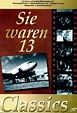 Sie waren 13: DVD oder Blu-ray leihen - VIDEOBUSTER.de