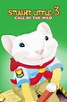 Stuart Little 3: Call of the Wild (2005) - Posters — The Movie Database ...