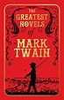 The Greatest Novels of Mark Twain - Diwan