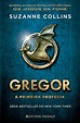 “Gregor – A Primeira Profecia” | Suzanne Collins | deusmelivro