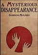 A Mysterious Disappearance by Gordon Holmes | Goodreads