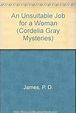 An Unsuitable Job for a Woman (Cordelia Gray Mystery Series #1) (4 Full ...