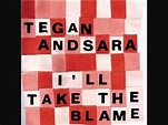 Tegan And Sara - I'll Take The Blame - I'll Take The Blame Ep. - YouTube