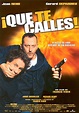 ¡Que te calles! - Película 2002 - SensaCine.com