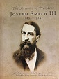 Joseph Smith III Memoirs | Joseph Smith's Red Brick Store