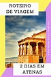Roteiro | Grécia - 2 Dia em Atenas | Atenas, Roteiros de viagem, Viagem