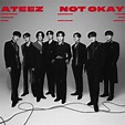 ATEEZ - NOT OKAY (Limited Edition B ver.) | MUSICA