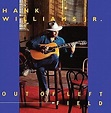 Hank Williams, Jr. - Out Of Left Field - Amazon.com Music