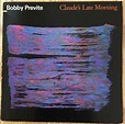 Bobby Previte – Claude's Late Morning (1988, Vinyl) - Discogs