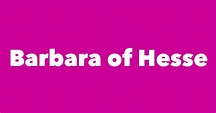 Barbara of Hesse - Spouse, Children, Birthday & More