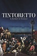 Tintoretto: A Rebel in Venice - Rotten Tomatoes