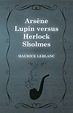 Arsène Lupin versus Herlock Sholmes by Maurice Leblanc | Read & Co. Books