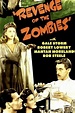 Revenge of the Zombies (1943) — The Movie Database (TMDb)