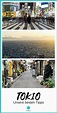 Tokio Reisetipps und die schönsten Sehenswürdigkeiten [+ Map]