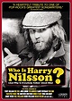 Who Is Harry Nilsson (And Why Is Everybody Talkin' About Him?) (2010 ...