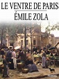 Le Ventre de Paris - Emile Zola | Feedbooks