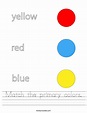 Match the primary colors Worksheet - Twisty Noodle