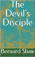 The Devil's Disciple by George Bernard Shaw | Goodreads