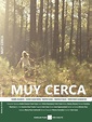 Muy cerca (C) (2012) - FilmAffinity