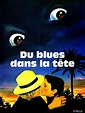 Du blues plein la tête - Film 1980 - AlloCiné