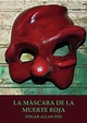 LA MÀSCARA DE LA MUERTE ROJA by DaVe Castañeda Batres - Issuu