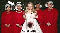 HANDMAID`s TALE Season 5 Leaked Information and Everything We Know ...