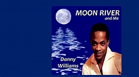Moon River/Danny Williams 1961 - YouTube