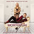 Mortdecai by Geoff Zanelli & Mark Ronson (Album, Film Score): Reviews ...