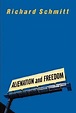 Alienation And Freedom by Richard Schmitt | Goodreads