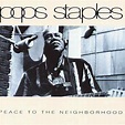 Peace To The Neighborhood by Pops Staples