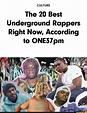 CULTURE The 20 Best Underground Rappers Right Now, According to ONES ...