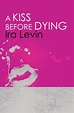 Narrative Drive: The Novels of Ira Levin