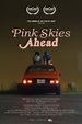 Pink Skies Ahead | Filmpedia, the Films Wiki | Fandom