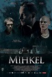 Mihkel (2018) - FilmAffinity